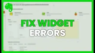 FIX WIDGET ERRORS [HOW TO SOLVE] - EVERNOTE