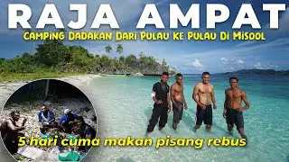 PETUALANGAN SESUNGGUHNYA‼️Menjelajah Misool Di Raja Ampat Dengan Camping Dari Pulau Ke Pulau