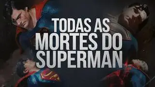 TODAS AS MORTES DO SUPERMAN DAS HQS AO LIVE ACTION DC COMICS HISTÓRIAS MORTE SUPERMAN e LOIS