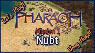 Pharaoh Let's Play Mission 1 - Nubt (Naqada) - Very Hard