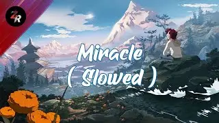 Axel Johansson - Miracle ( Slowed / Daycore ) + Lyrics || zehnra02