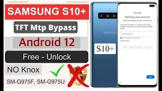 Samsung S10 Plus SM-G975F Remove Google Account Bypass FRP