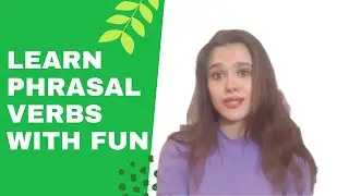 10 Most Common and Beautiful Phrasal Verbs in English Language. Learn Phrasal Verbs with Fun.