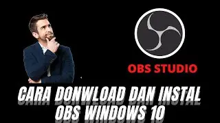 How to download and install OBS Windows 10