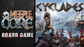 MeepleCore Podcast EP89 - Cyclades