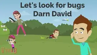 Let's look for bugs Darn David - Ignore teasing! - Darn David