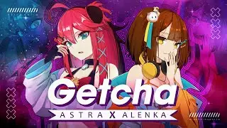 【COVER】GETCHA! - Giga & KIRA | by AstraxAlenka