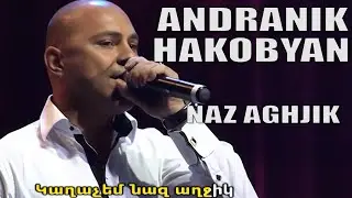 ANDRANIK HAKOBYAN - Naz aghjik