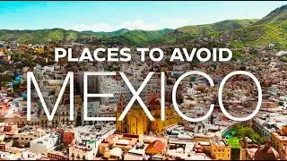 A Guide to Avoiding Trouble in Mexico | BE AWARE | Mexico Travel