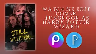 WATCH ME EDIT COVER, JUNGKOOK AS HARRY POTTER WIZARD||PicsArt||Pixellab||Pinterest