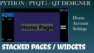 #8 Python Multi Pages App | Stacked Pages / Widgets Python Desktop App QTDesigner, Pyqt5, Pyside2