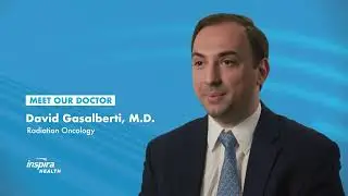 Meet our Radiation Oncologist: David Gasalberti, M.D.