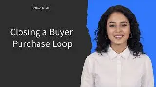 Dotloop Guide - Closing a Buyer Purchase Loop