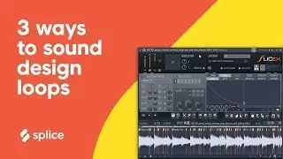 3 ways to sound design loops (FL Studio & Ableton Live)
