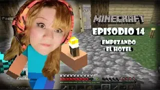 Empezando el hotel  | EPISODIO 14 |  Minecraft Bedrock