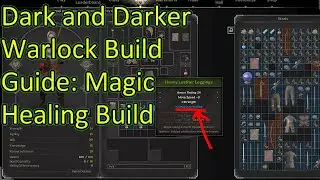 Dark and Darker Warlock Build Guide: Magic Healing Warlock Build and Warlock PvP Guide