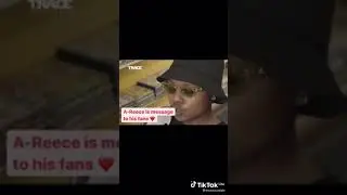 A-Reece is sending message to his fans