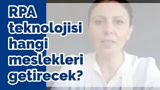 Geleceğin meslekleri neler? RPA mimarı, RPA analizi, kodlama…