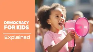Democracy Explained  for Children - A fun guide to democracy for kids