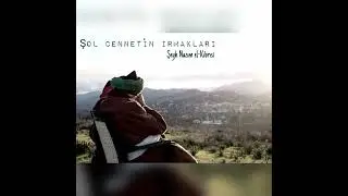 Şol Cennetin Irmakları - Şeyh Nazım Kıbrısi