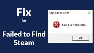 Fix for "Failed to find Steam." Application error