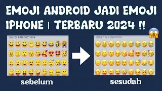 CARA MENGUBAH EMOJI ANDROID MENJADI IOS | TERBARU 2024
