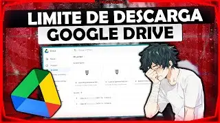 Se ha Superado al Cuota de Descarga para este Archivo / Solución Google Drive