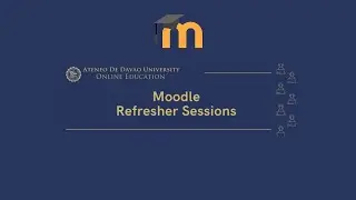 Moodle Refresher Sessions (June 17 AM Session)