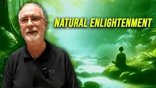 Enlightenment is Natural