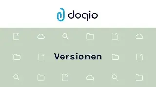 Verschiedene Versionen von gleichen Dokumenten im Doqio