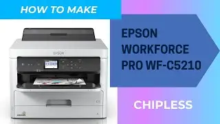 How to make chipless Epson Workforce PRO WF-C5210 / WF-5290 / PX-S884 / WF-C5290