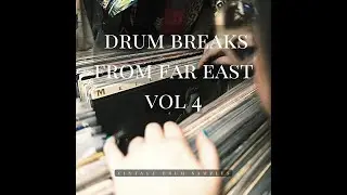 25 Rare Vinyl Drum Breaks - Loops From Far East Vol 4! Demo