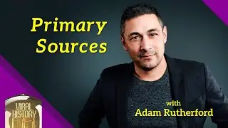 Primary Sources Podcast Episode 5 - Adam Rutherford