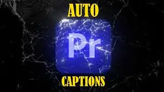 Premiere Pro Auto Captions