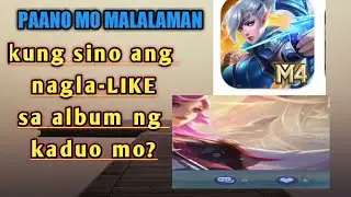 Paano mo malalaman kung sino ang nagrereact sa album ng kaduo mo sa ML
