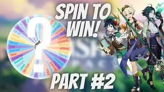 Spin to Win (Part #2) - Genshin Impact
