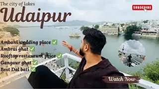 Place to visit & eat in udaipur | Ambrai ghat | Ambani wedding place | | Rajasthan vlog |