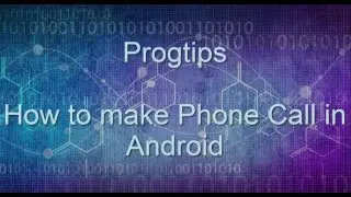 How to make phone call in Android