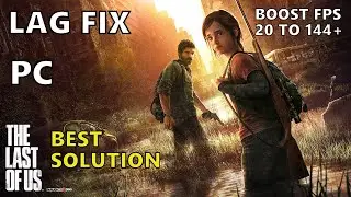 The Last of Us Part I Lag Fix | How to Fix Lag And Stutter For PC - Best Solution
