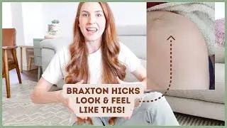 What do Braxton Hicks Contractions Feel and LOOK LIKE? is labor near?