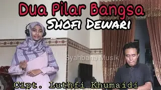 DUA PILAR BANGSA - SHOFI DEWARI - KASIDAH INDONESIA - NIDA RIA