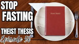 Is Fasting Still Relevant for Christians Today? | Episode 58