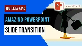 Amazing PowerPoint Slide Transition | 2022 PowerPoint Slide Transition