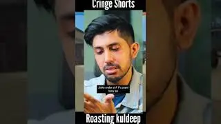 Roasting Cringe Short @Kuldeep Singhania Shorts