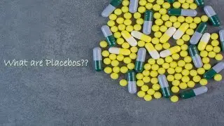 What are Placebos??