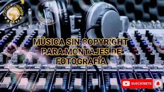 Música alegre Sin Copyright para montajes de fotografía #1