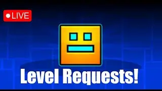 GD Level Requests! | Road to 400