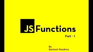 Functions in Java Script Part - 1 | JS Functions Part - 1 | Function Reusability in Java Script