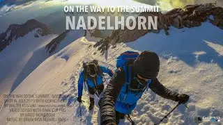 On the Way to the Summit – Nadelhorn 2019 - GoPro Hero 7