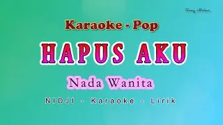 HAPUS AKU - Karaoke Nada Wanita - Nidji - POP